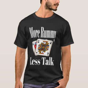 Camiseta Engraçado Mais Rummy Menos Jogo de Palestra Noite 