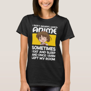 Camiseta Engraçado Manga Anime Girl, eu nem sempre assisto