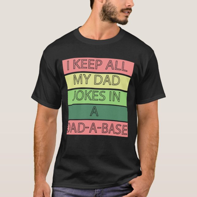 Camiseta Engraçado manter todas as minhas Piadas de Pai em  (Frente)