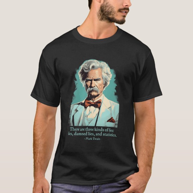 Camiseta Engraçado Mark Twain Humorist Americano Mentira Es (Frente)