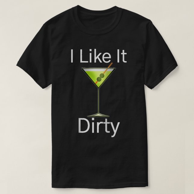 Camiseta Engraçado Martini Lover Glass Eu Gosto Dirty Marti (Frente do Design)