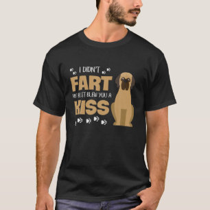 Camiseta Engraçado Mastiff, Eu Arranjei Minha Bumbum Te Bei