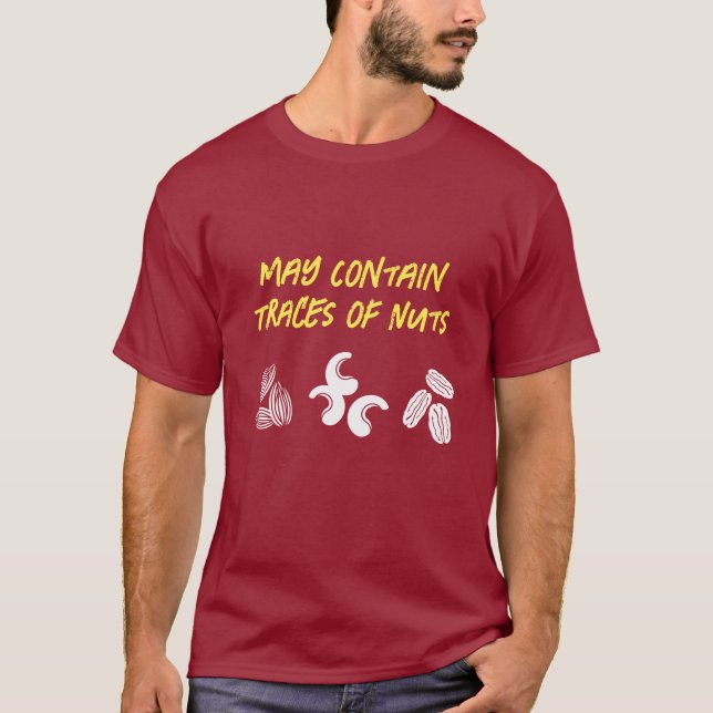 Camiseta Engraçado "May Contain Traces of Loucos" T-shirt (Frente)