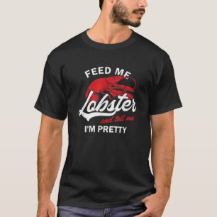 Camiseta Engraçado me alimenta de lagosta e me diz que sou