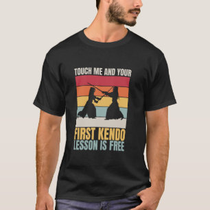 Camiseta Engraçado Me Tocar E Sua Primeira Lição De Kendo É