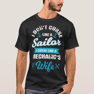 Camiseta Engraçado Mecânico Eu Amaldiçoo Como Uma Esposa Me