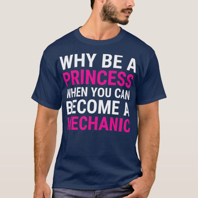 Camiseta Engraçado mecânico feminino Por Que Ser Uma Prince (Frente)