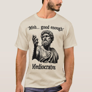 Camiseta Engraçado mei bom o suficiente mediocrata demotiva