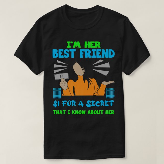 Camiseta Engraçado Melhor Amiga Citação BFF Amizade Engraça (Frente do Design)