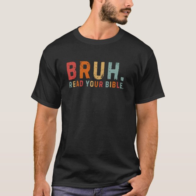 Camiseta Engraçado Meme Bruh Lê Sua Religião Cristã Bíblia (Frente)