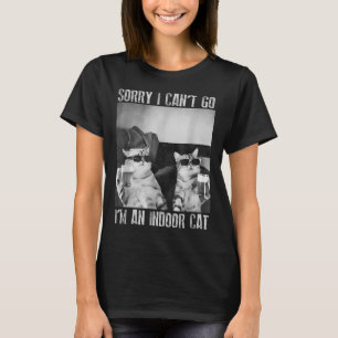 Camiseta Engraçado Meme Cat Indoor Desculpe por não poder i
