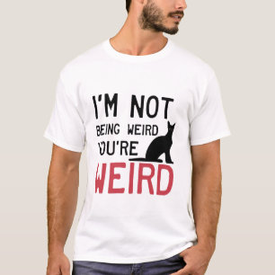 Camiseta Engraçado Meme eu não estou sendo estranho você é
