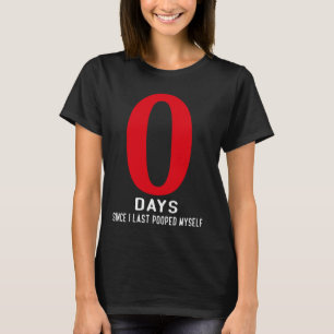 Camiseta Engraçado Memória Humor, 0 Dias Desde Que Peguei M