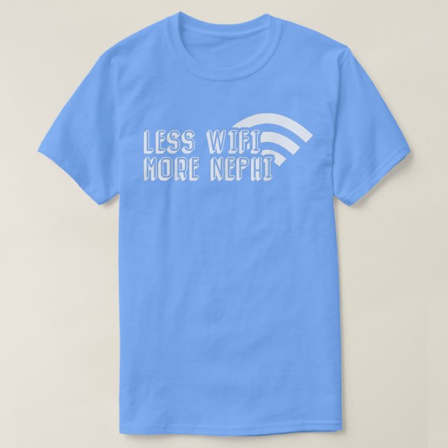 Camiseta Engraçado Menos Wifi Mais Nephi Missionário Mórmon (Frente do Design)
