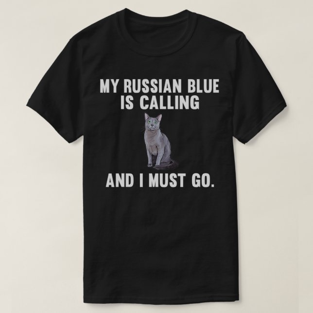 Camiseta Engraçado Meu Azul Russo Está Ligando E Eu Preciso (Frente do Design)
