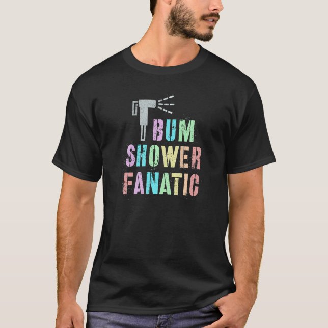 Camiseta Engraçado MEU BUM FANATIC Bidet Spray Água Melhor  (Frente)