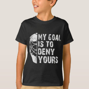 Camiseta Engraçado Meu Objetivo É Negar Sua Goalie De Hóque