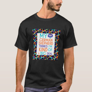 Camiseta Engraçado Meu Pastor Alemão Acha Que Sou Uma Grand