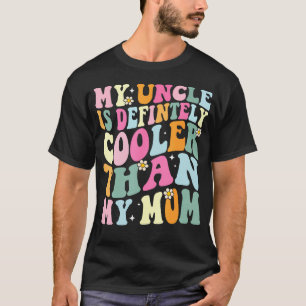 Camiseta Engraçado Meu Tio É Definitivamente Mais Legal Do 