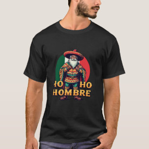 Camiseta Engraçado mexicano Papai Noel Claus Ho Hombre Ch
