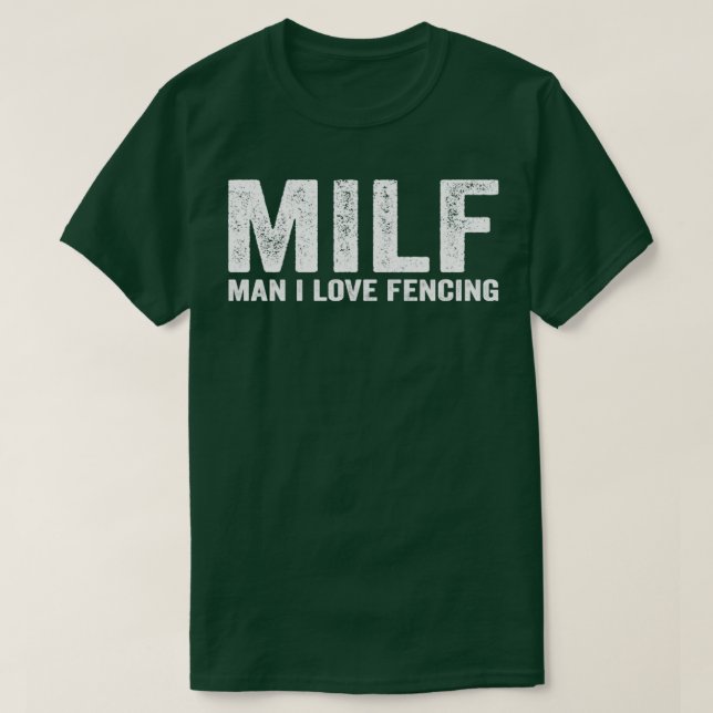 Camiseta Engraçado MILF Fencer MILF Man I Love (Frente do Design)