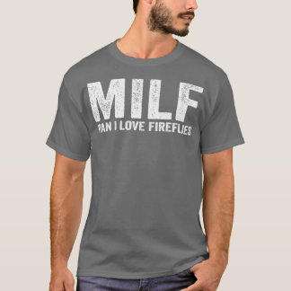 Camiseta Engraçado MILF Firefly MILF Homem Eu Amo Vagalumes