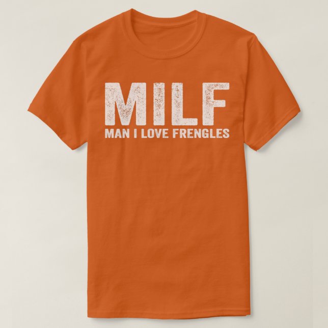 Camiseta Engraçado MILF Francês MILF Man I Love Frengles (Frente do Design)