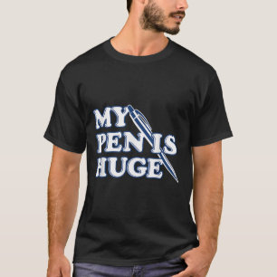 Camiseta Engraçado Minha Caneta É Um Grande Humor Sarcástic