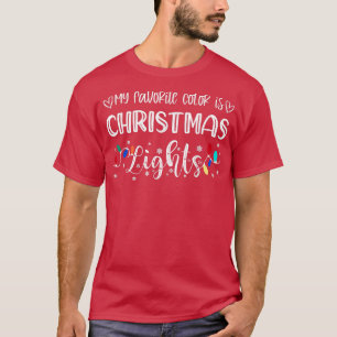 Camiseta Engraçado Minha cor favorita é a das luzes de Nata
