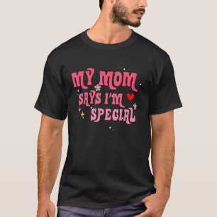 Camiseta Engraçado, minha mãe diz que sou especial para fil