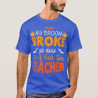 Camiseta Engraçado, minha vassoura quebrou, então agora sou