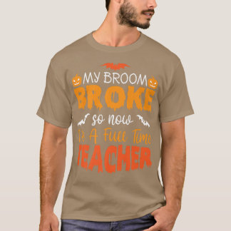Camiseta Engraçado, minha vassoura quebrou, então agora sou