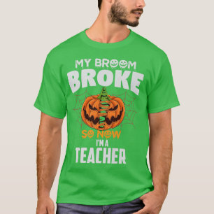 Camiseta Engraçado, minha vassoura quebrou, então agora sou