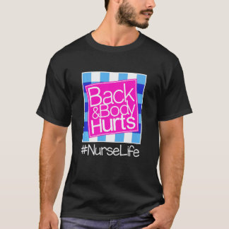 Camiseta Engraçado Minhas Costas & Corpo Dói Vida de Enferm