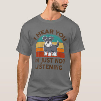 Camiseta Engraçado Miniatura Schnauzer Eu ouvi você Eu simp