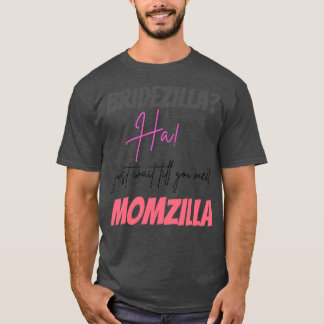 Camiseta Engraçado Momzilla E Bridezilla Design