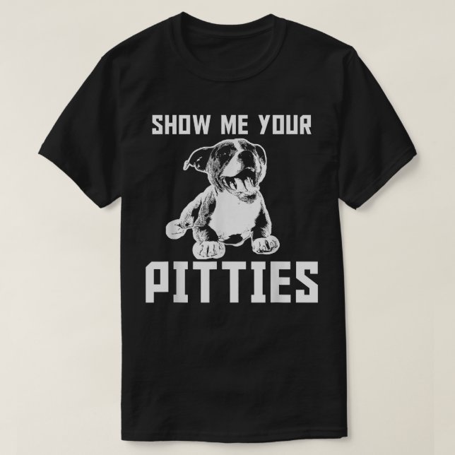 Camiseta Engraçado Mostre-Me Sua Cópia Pitbull Do T-Shirt (Frente do Design)