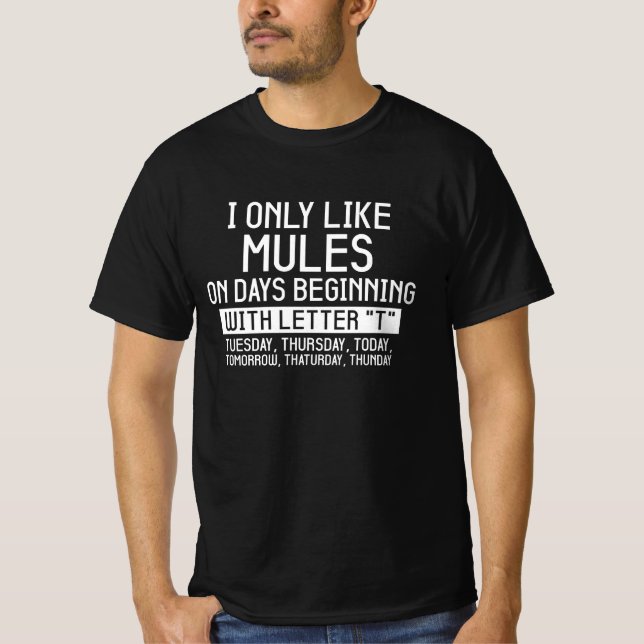Camiseta Engraçado Mules Cita, Eu Só Gosto De Mules Cute Mu (Frente)