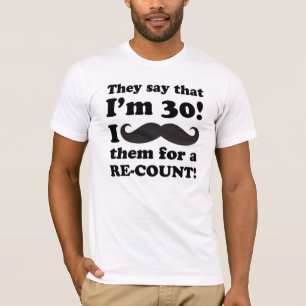 Camiseta Engraçado Mustache aniversário de 30 anos