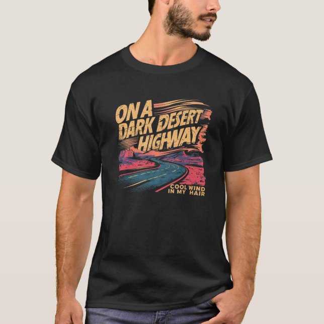 Camiseta Engraçado na Estrada Deserta Escura Vento Legal em (Frente)