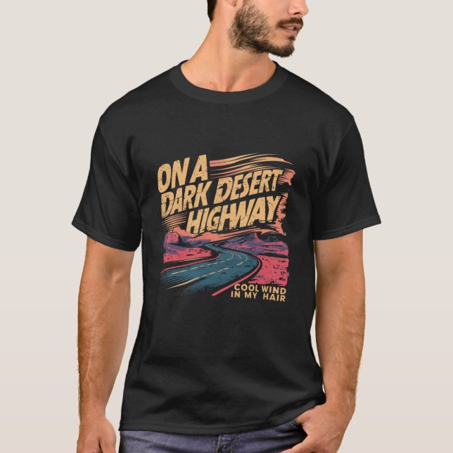 Camiseta Engraçado na Estrada Deserta Escura Vento Legal em (Frente)