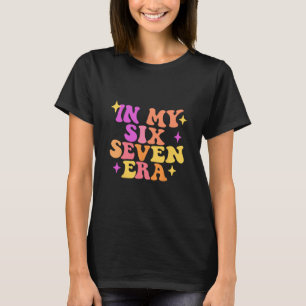 Camiseta Engraçado Na Minha Era Seis Sete 67 Meme Era Seis