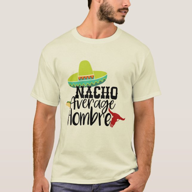 Camiseta Engraçado Nacho Média Hombre Slogan (Frente)