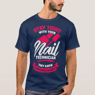 Camiseta Engraçado Nail Salon Tech Technician Gift