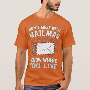 Camiseta Engraçado Não Brinque com o Carteiro Trabalhador d