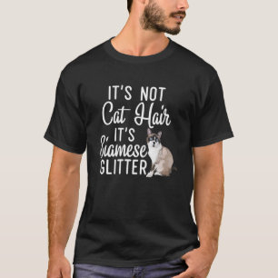 Camiseta Engraçado Não Cabelo de Gato É Glitter Siamês 