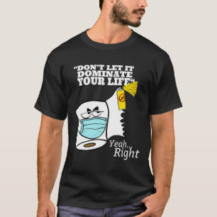 Camiseta Engraçado Não Deixe Que Isso Domine Sua Vida Anti
