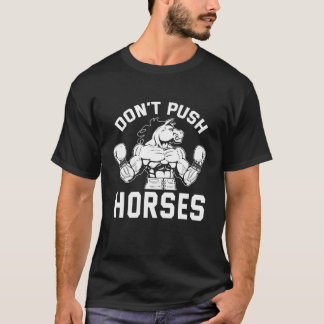 Camiseta Engraçado Não Empurre Os Cavalos Boxe Humorístico