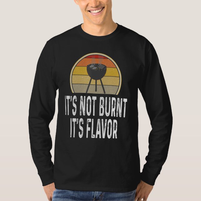 Camiseta Engraçado Não Está Queimado É Flavor Grill Charcar (Frente)