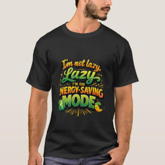 Camiseta Engraçado “Não Estou com Preguiça, Estou no Modo d